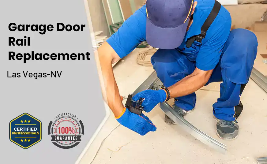 Garage Door Rail Replacement Las Vegas-NV 