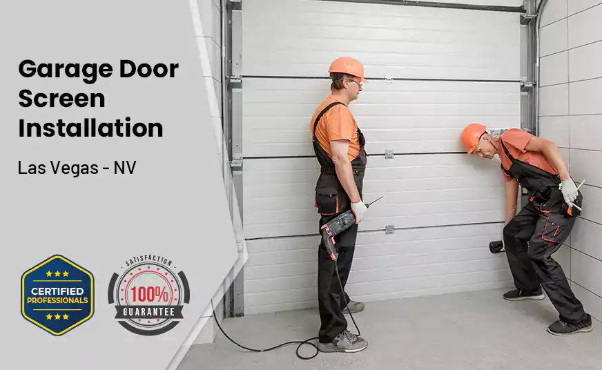 Garage Door Screen Installation Las Vegas - NV 
